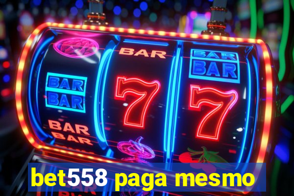 bet558 paga mesmo